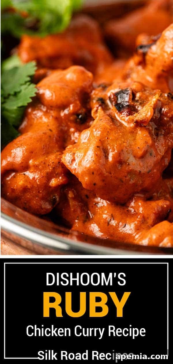 Titled image showing the delicious Dishoom's Ruby Chicken Curry recipe, ready to be pinned.