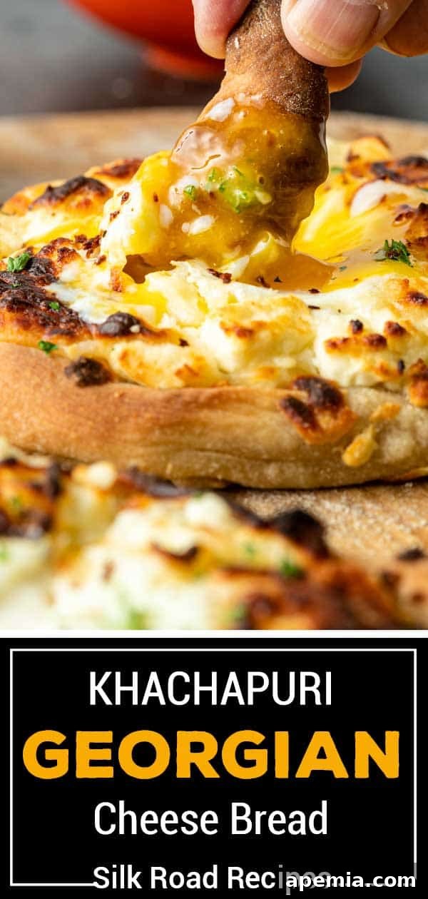 Georgia's Irresistible Khachapuri 8 Pinterest image with title: Khachapuri Georgian Cheese Bread - a beautiful shot of the cheesy bread